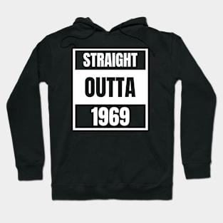 Straight Outta 1969 Birthday Born in '69 Hoodie